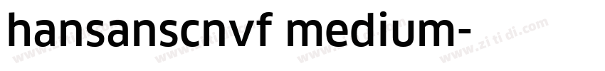 hansanscnvf medium字体转换